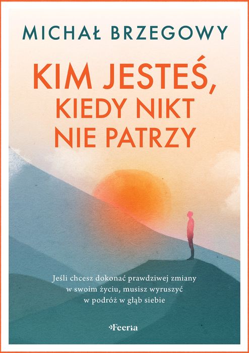 Kim jesteś, kiedy nikt nie patrzy. Feeria