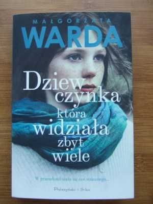 Dziewczynka, która widziała zbyt wiele Małgorzata Warda