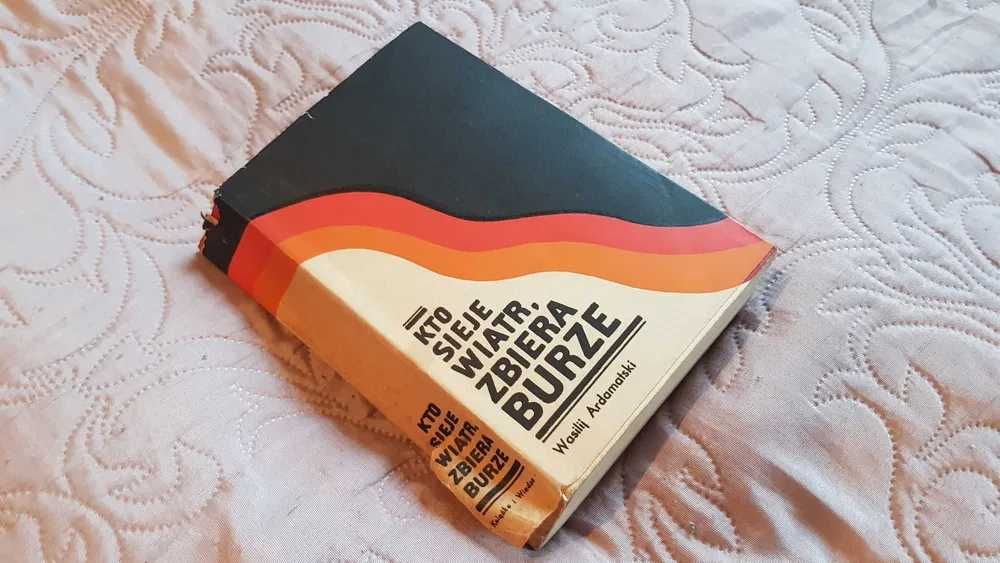 AP Kto sieje wiatr, zbiera burze Wasilij Ardamatski UNIKAT