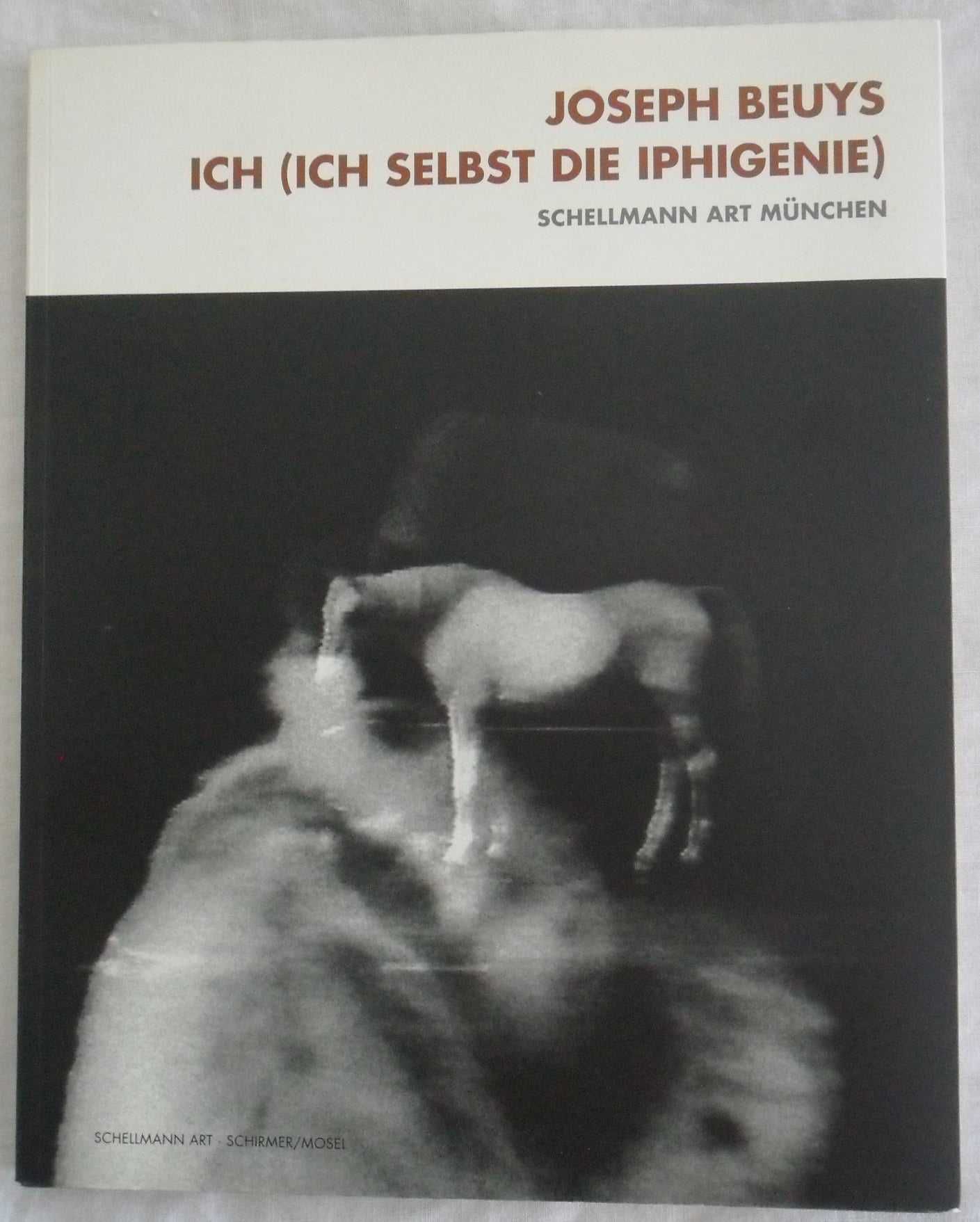 Joseph Beuys- Ich (Ich Selbst Die Iphigenie) [livro alemão e inglês]