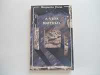 A Vida Material por Marguerite Duras