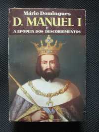 D. Manuel I e a Epopeia dos Descobrimentos