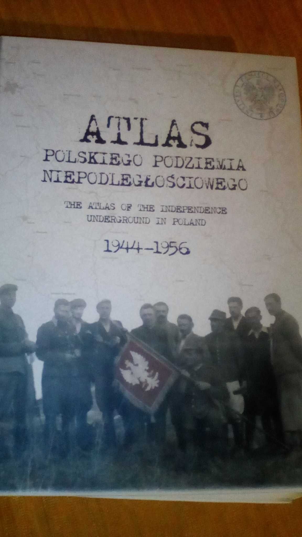 Atlas polskiego podziemia niepodległościowego 1944 r. - 1956 r.
