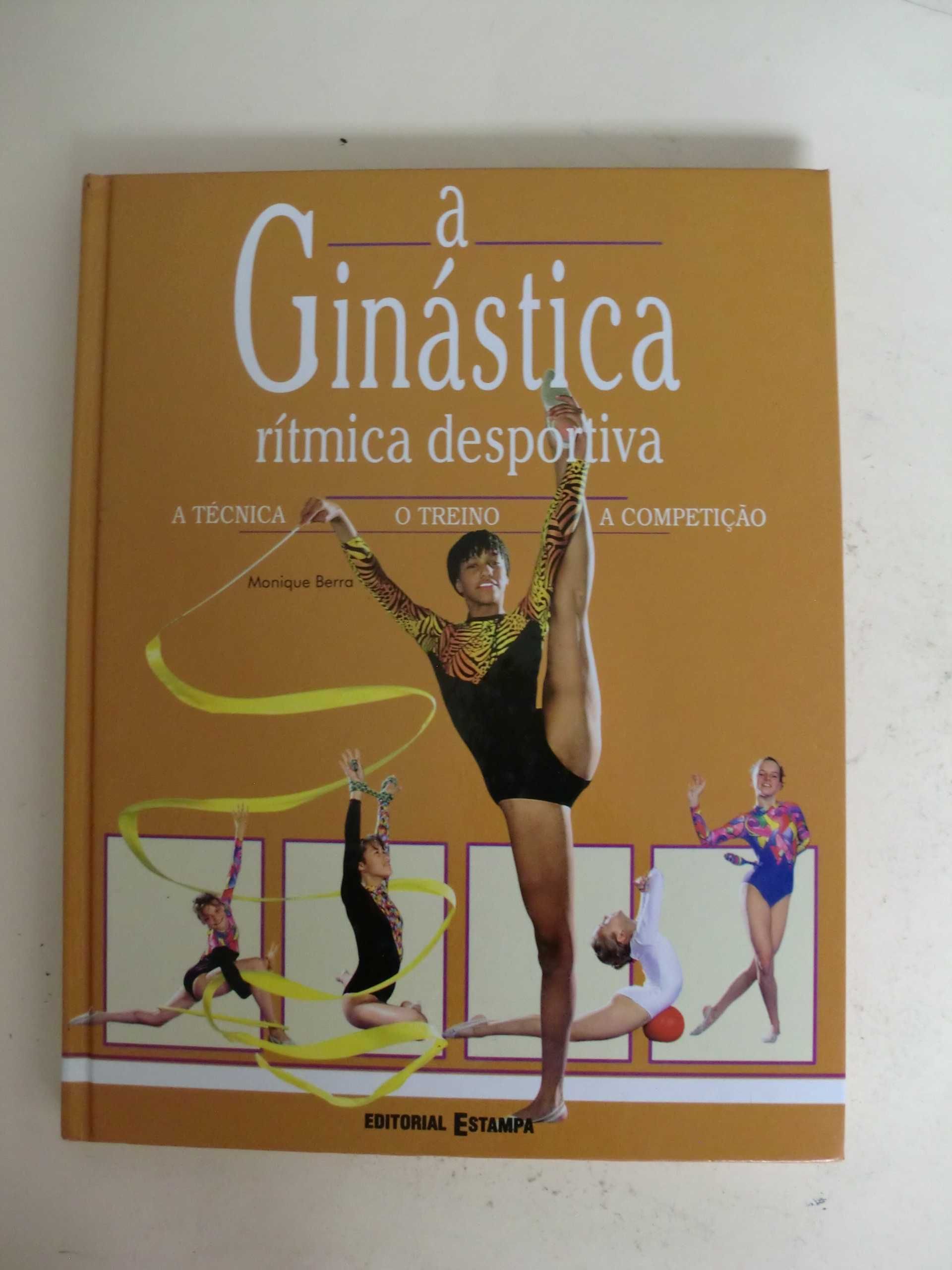 A Ginástica rítmica desportiva 
de Monique Berra