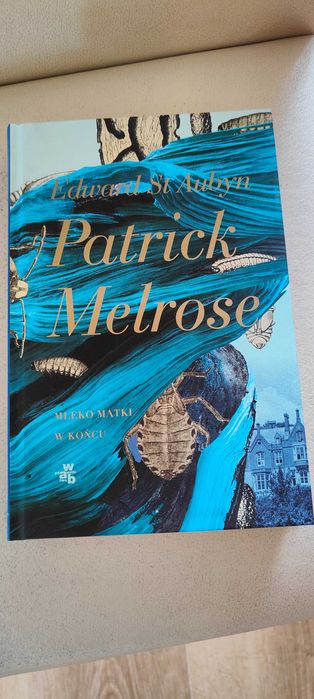 Patrick Melrose. Melko matki w końcu. Edward Sr. Aubyn