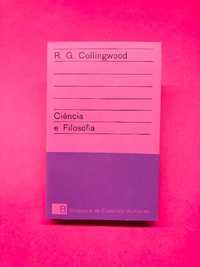 Ciência e Filosofia - R. G. Collingwood