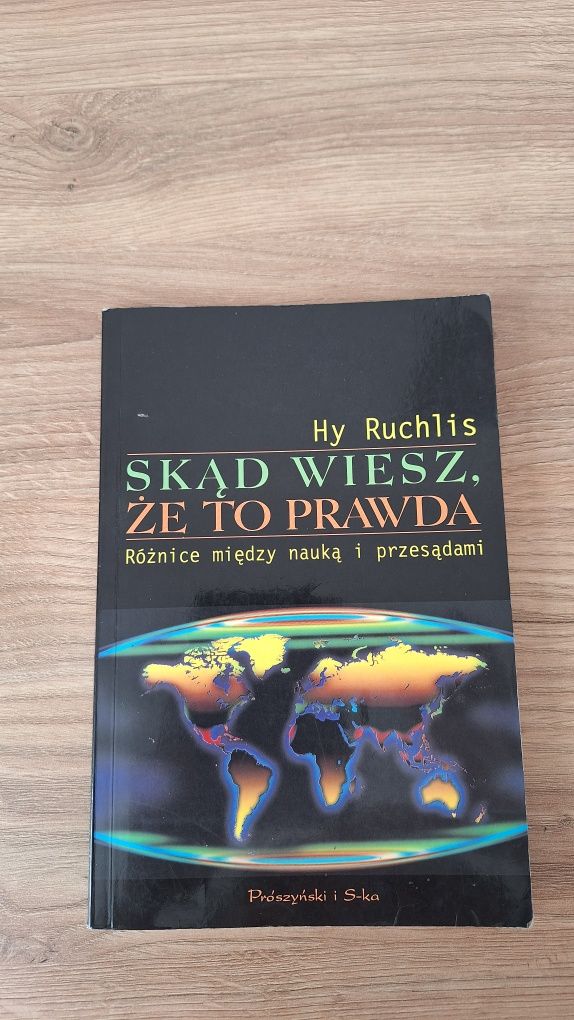 Skąd wiesz, że to prawda Różnice między nauką i przesądami Hy Ruchlis
