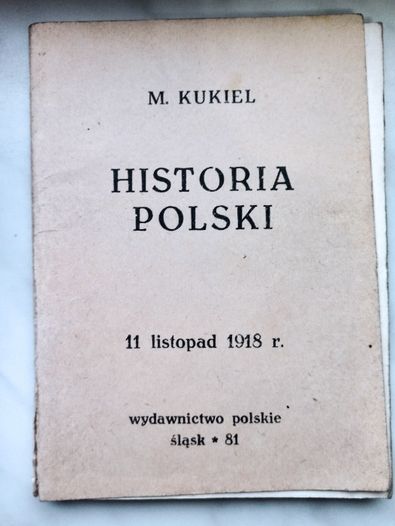 M. Kukiel Historia Polski dzieje porozbiorowe wyd. 81 r.