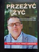 Przeżyć by żyć - ks. Marek Chrzanowski FDP