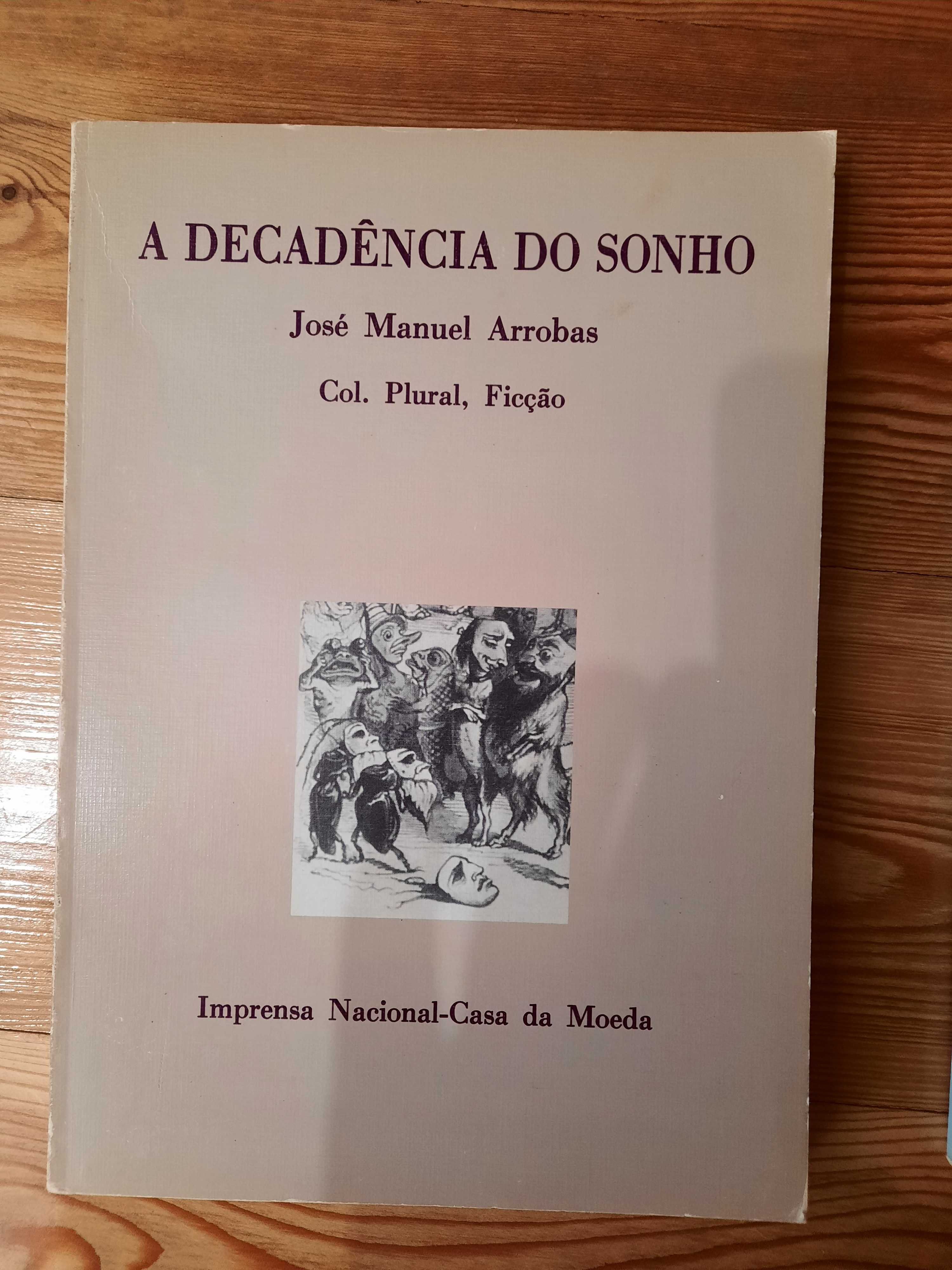 A Decadência do Sonho - José Manuel Arrobas