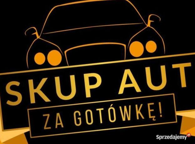Skup Samochodów Auto Aut ZŁOMOWANIE Gótówka od Ręki najlepsze ceny ! !
