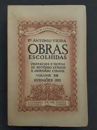 Obras do Padre António Vieira / Vieira: o homem, a obra, as ideias