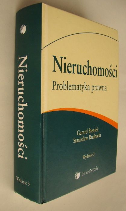 Nieruchomości - Problematyka prawna - G.Bieniek, S.Rudnicki - Wyd. 3