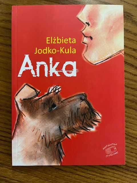 Książka pt.: " Anka" Elżbieta Jodko-Kula