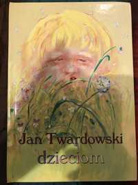 Jan Twardowski dzieciom