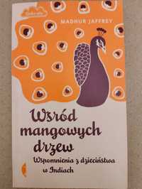 Wśród mangowych drzew - Madhur Jaffrey