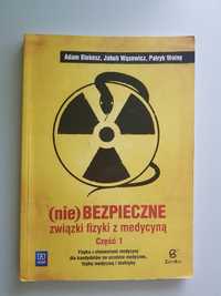 (Nie) bezpiecznie związki fizyki z medycyną część 1 podręcznik