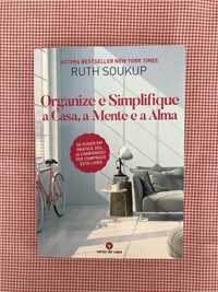 Livro “Organize e simplifique a casa, a mente e a alma”,de Ruth Soukup