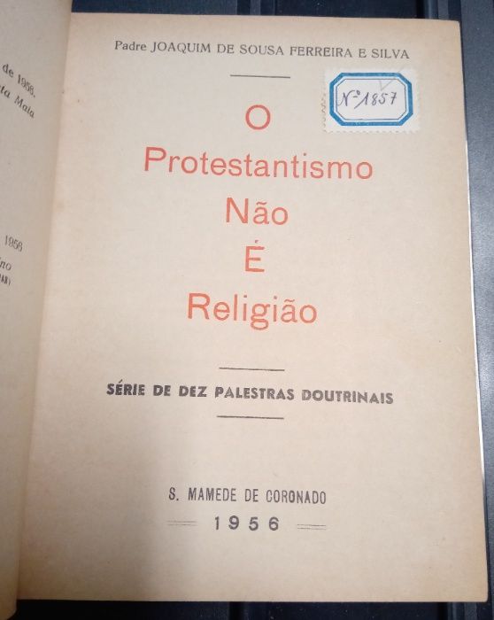 O protestantismo não é uma religião, Padre Joaquim Ferreira e Silva