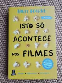 Livro NOVO - Isto só Acontece nos Filmes - Holly Bourne