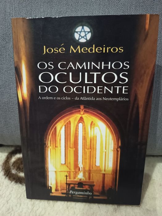 Os Caminhos Ocultos do Ocidente - José Medeiros