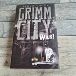 Jakub Ćwiek. Grimm City. Wilk!