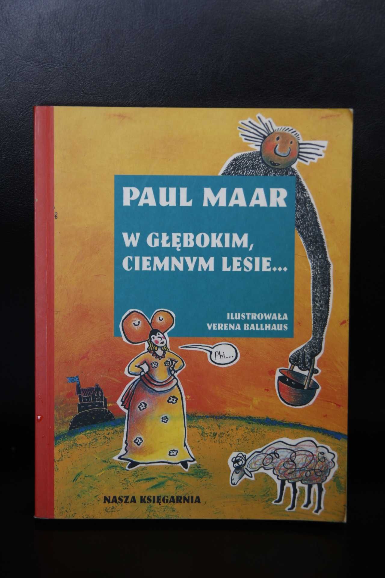 W głębokim ciemnym lesie, autor: Paul Maar