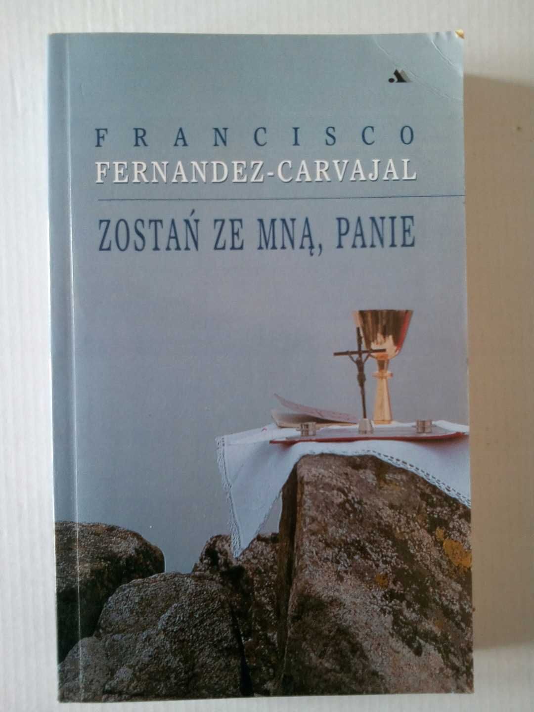 Zostań ze mną, Panie Francisco Fernandez-Carvajal