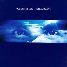 Robert Miles – "Dreamland" CD