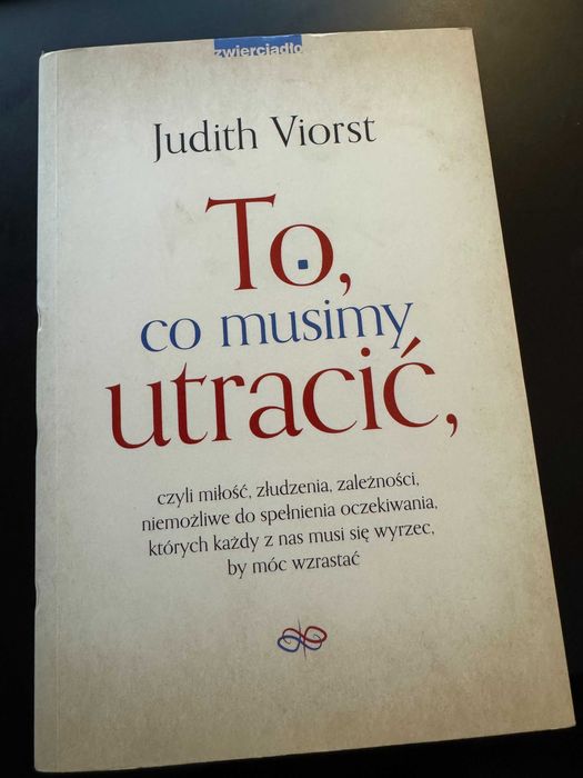To, co musimy utracić - Judith Viorst