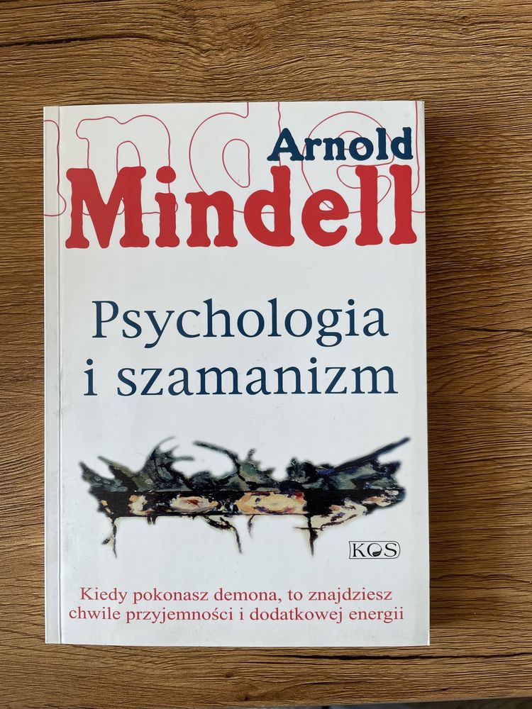 Psychologia i szamanizm Arnold Mindell