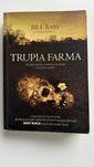 Bill Bass - Trupia Farma