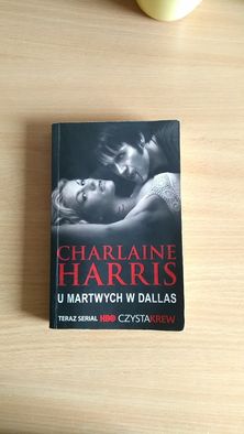 "U martwych w Dallas" Charlaine Harris Czysta Krew