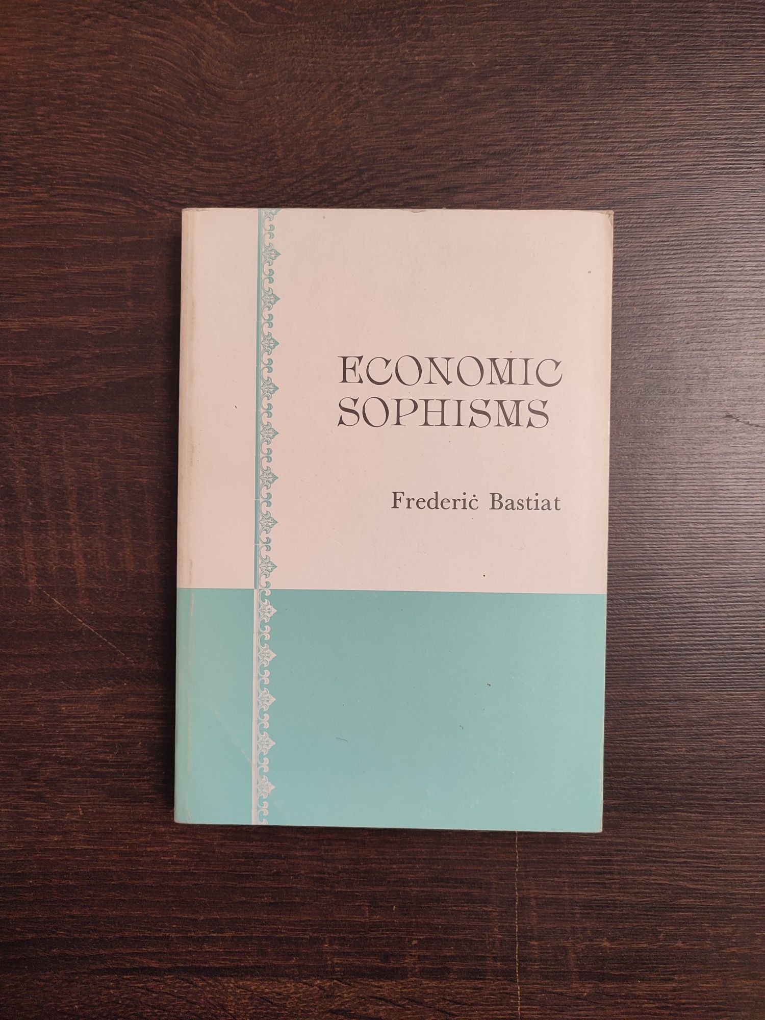 Bastiat The Law Economic Harmonies Sophisms Political economy