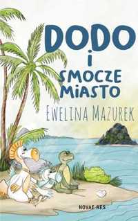 Dodo i smocze miasto - Ewelina Mazurek