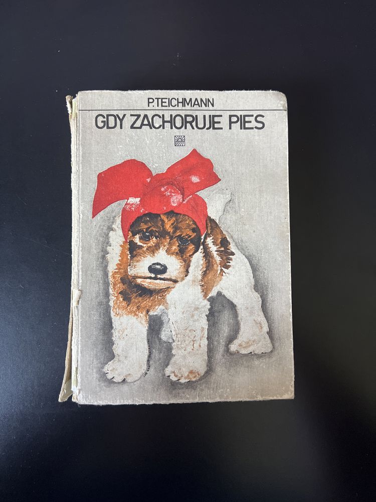 Gdy zachoruje pies / Peter Teichmann ; przekł. Władysław Kermen.