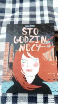 Sto godzin nocy -- Anna Woltz [wydawnictwo Dwie Siostry]