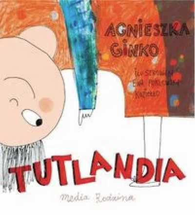 Tutlandia - Agnieszka Ginko