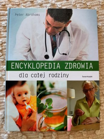 Encyklopedia zdrowia dla całej rodziny. Peter Abraham. Świat Książki