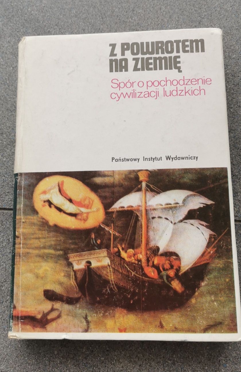 Z powrotem na ziemię. Spór o pochodzenie cywilizacji ludzkich 
Jan Dan