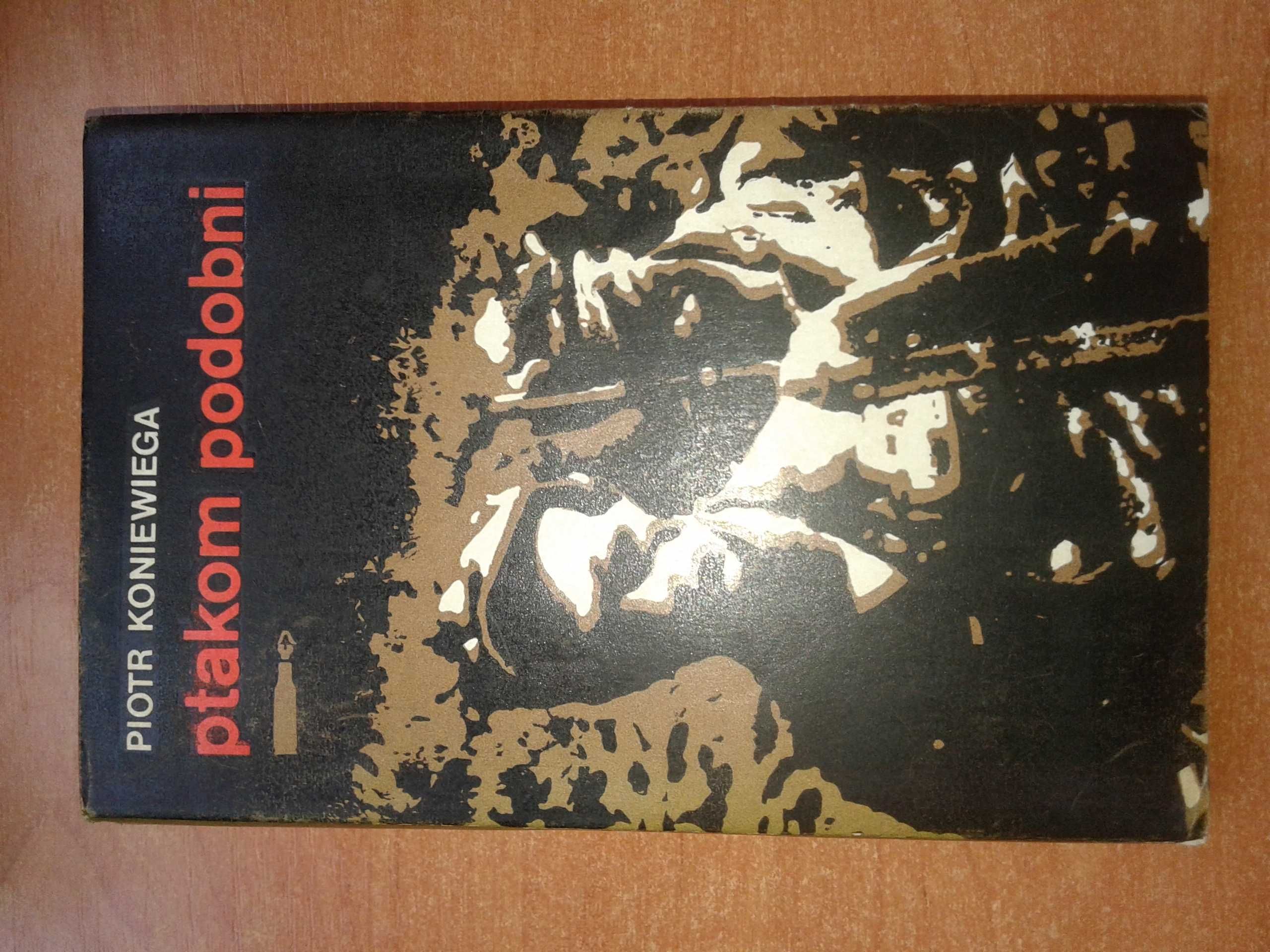 Ptakom podobni - Piotr Koniewiega