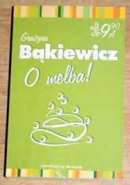 Książka "O melba!" Grażyna Bąkiewicz