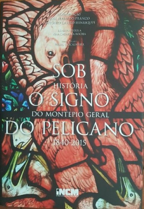 Sob historia o signo do montepio geral do pelicano