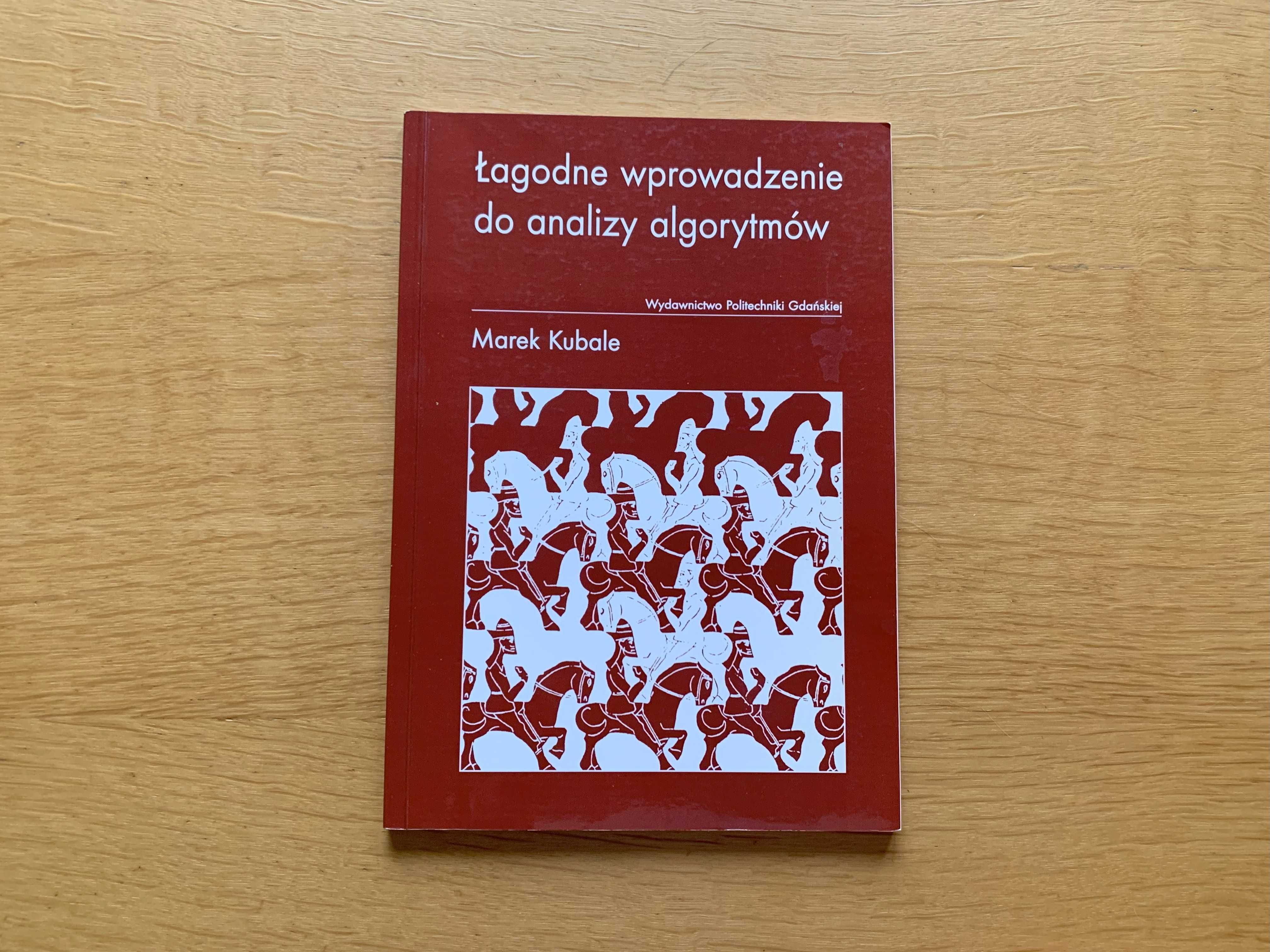 Łagodne wprowadzenie do analizy algorytmów, Marek Kubale