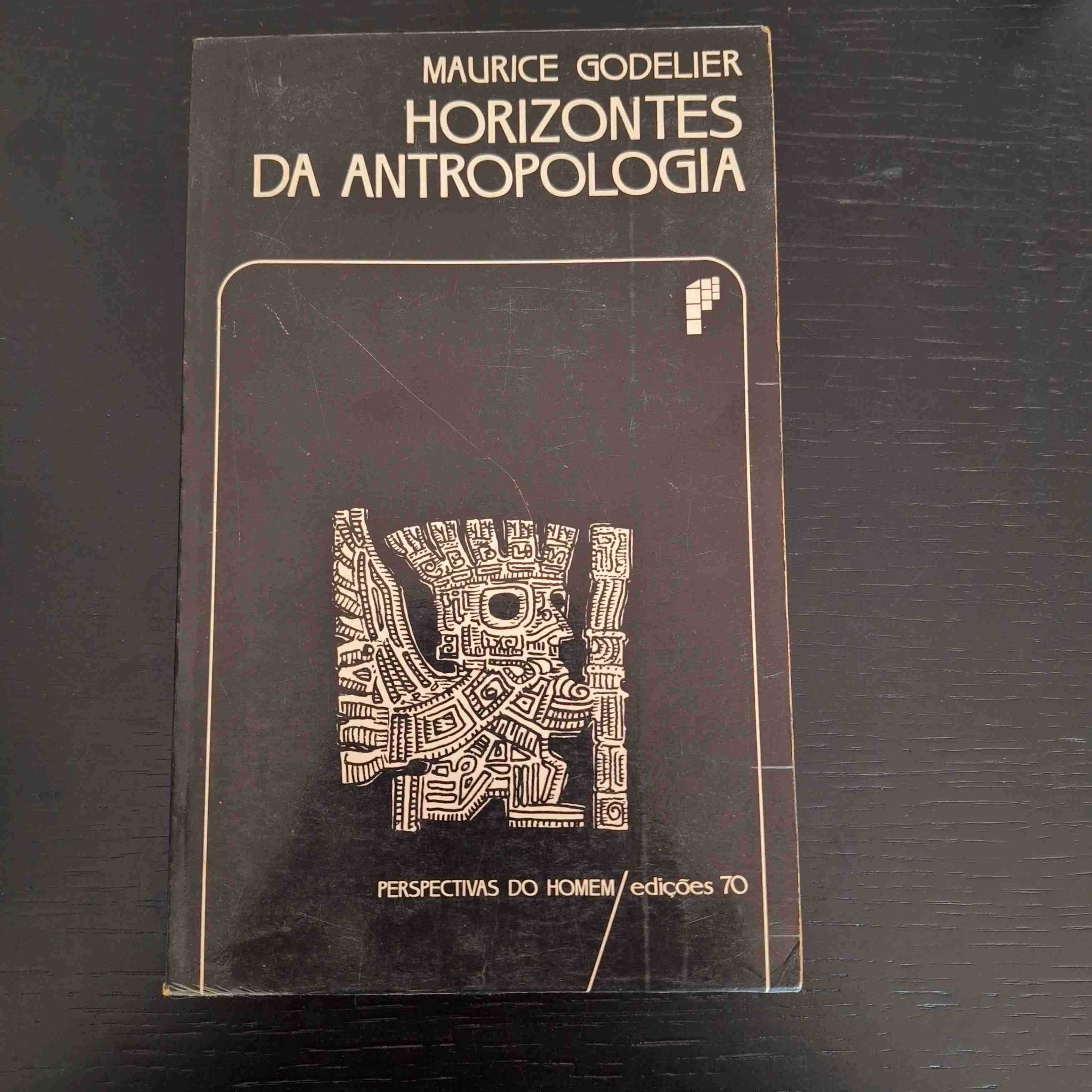 Horizontes da Antropologia/Maurice Godelier/Col. Perspectivas do Homem