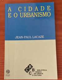 A Cidade e o Urbanismo