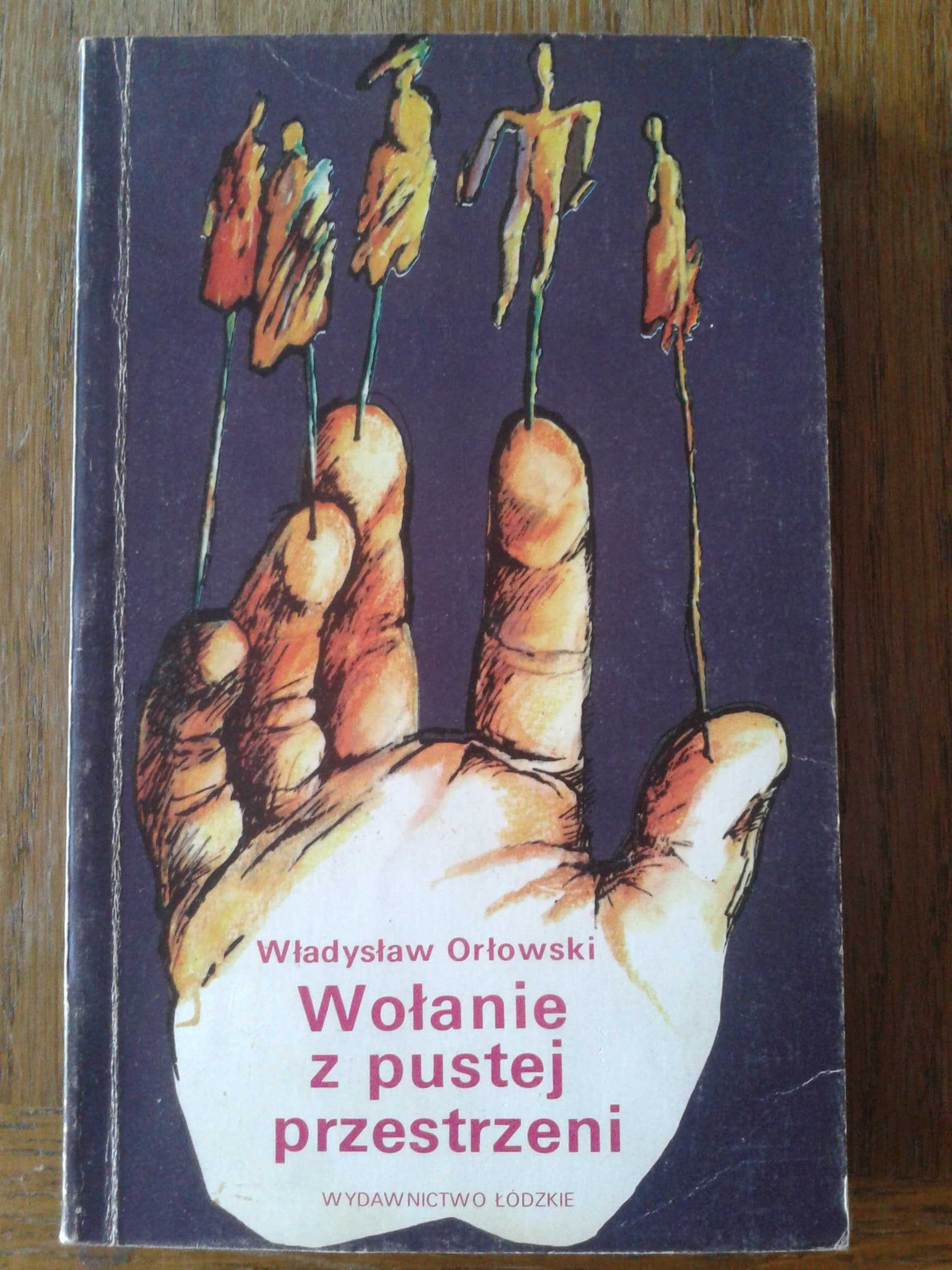 Książka Wołanie z pustej przestrzeni Władysław Orłowski