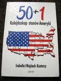 50+1 Kalejdoskop stanów Ameryki (Izabella i Wojciech Kosteccy)