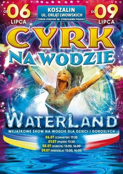 Waterland, Cyrk na wodzie Koszalin 3 bilety VIP, 09.07 16:00