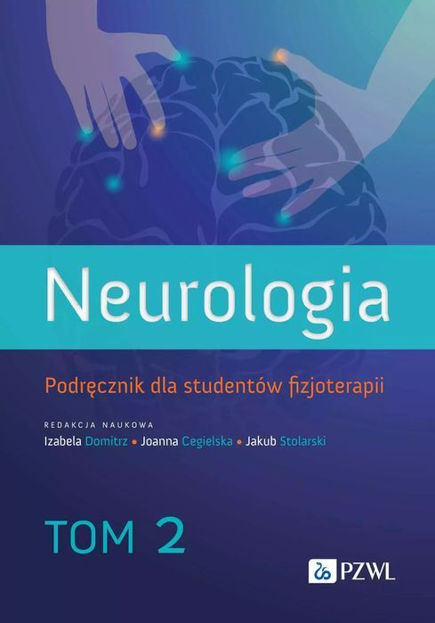 Neurologia. Podręcznik dla studentów fizjoterapii. Tom 2. PZWL